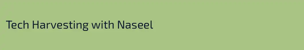 Tech Harvesting with Naseel